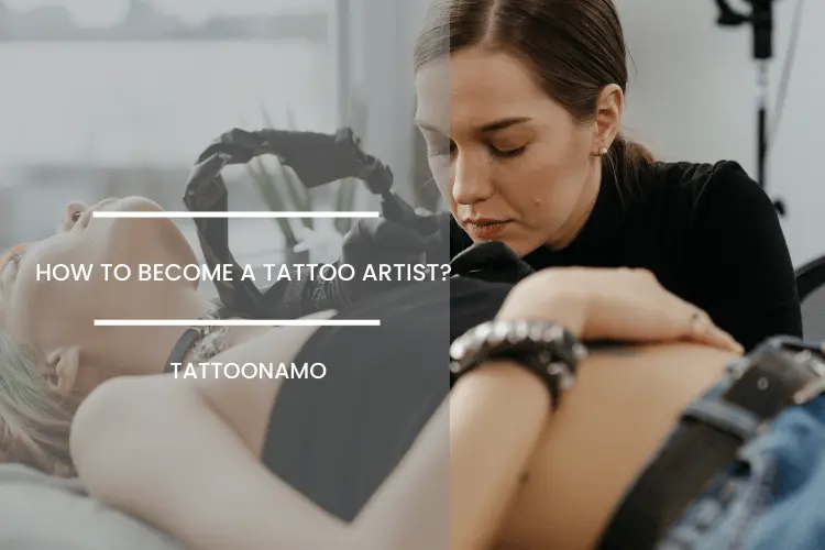 How to Become a Tattoo Artist?