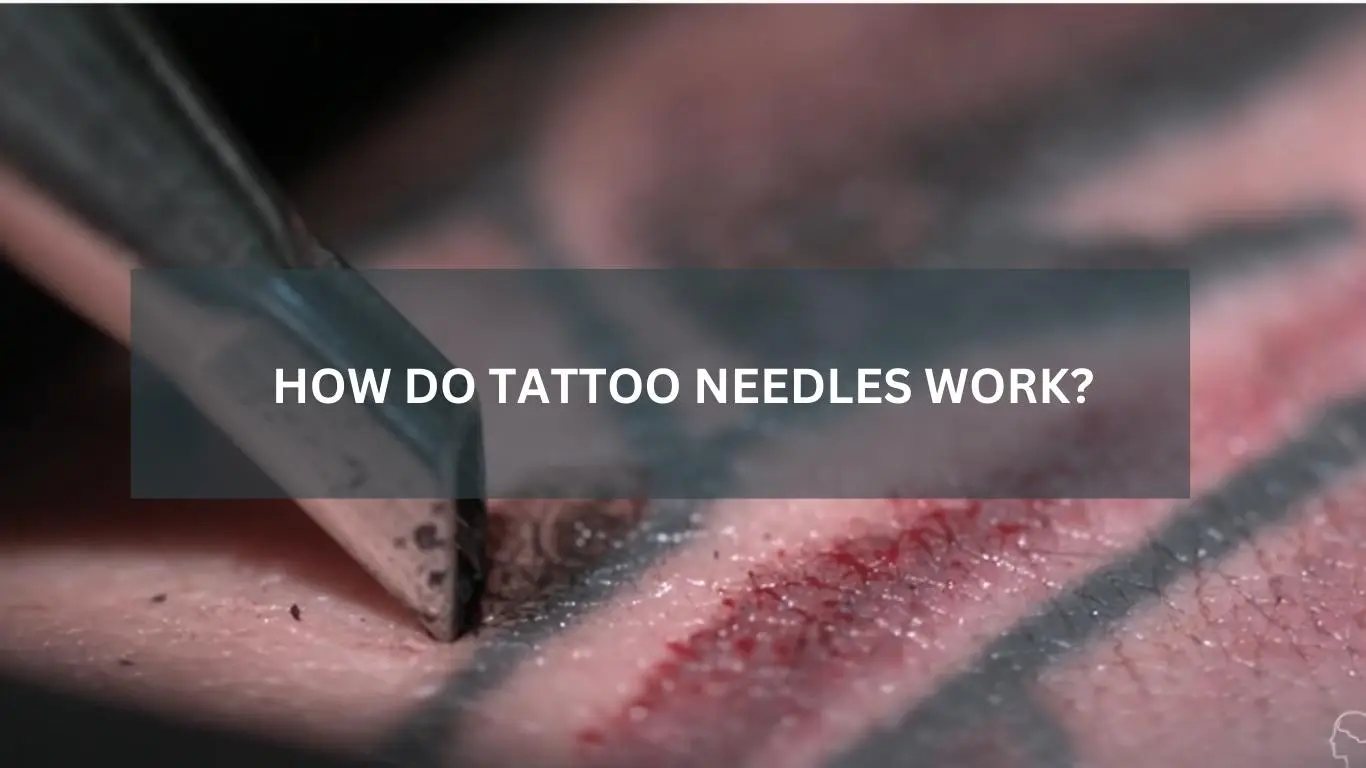 How Do Tattoo Needles Work?
