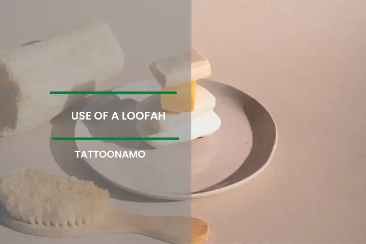 Use of a loofah