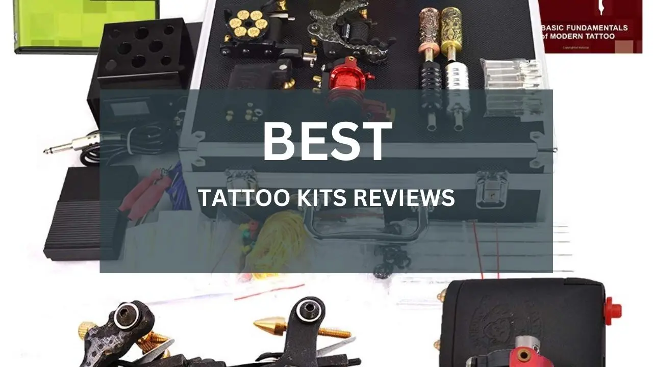 top 10 Best Tattoo Kits for experts and Beginners 2023